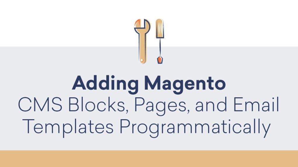 Adding Magento CMS Blocks, Pages, and Email Templates Programmatically